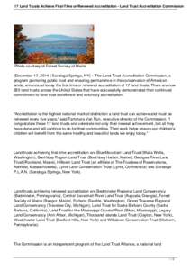 17 Land Trusts Achieve First-Time or Renewed Accreditation - Land Trust Accreditation Commission  Photo courtesy of Forest Society of Maine (December 17, 2014 | Saratoga Springs, NY) – The Land Trust Accreditation Comm