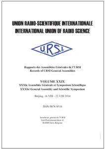 UNION RADIO-SCIENTIFIQUE INTERNATIONALE INTERNATIONAL UNION OF RADIO SCIENCE Rapports des Assemblées Générales de l’URSI Records of URSI General Assemblies