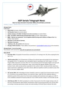 ADF Serials Telegraph News News for those interested in Australian Military Aircraft History and Serials Volume 5: Issue 1: Autumn 2015 Editor and contributing Author: Gordon R Birkett Message Starts: In this issue:  