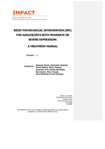 BRIEF PSYCHOSOCIAL INTERVENTION (BPI) FOR ADOLESCENTS WITH MODERATE OR SEVERE DEPRESSION: A TREATMENT MANUAL Version: 2.1