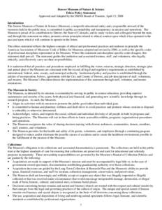 Denver Museum of Nature & Science Ethics Policy Statement Approved and Adopted by the DMNS Board of Trustees, April 15, 2008 Introduction The Denver Museum of Nature & Science (Museum), a nonprofit educational entity and
