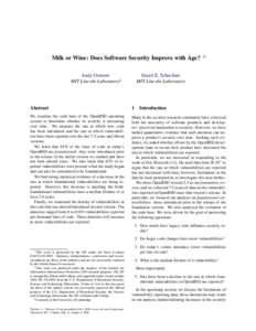 Milk or Wine: Does Software Security Improve with Age? Andy Ozment MIT Lincoln Laboratory‡ ∗†
