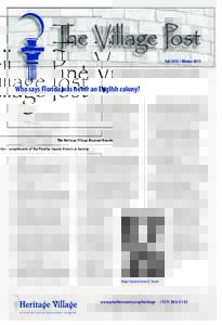 FallWinter 2013 The Heritage Village Museum Newsletter - compliments of the Pinellas County Historical Society Who says Florida was never an English colony? By Lester Dailey PCHS member