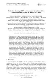International Journal of Remote Sensing Vol. 26, No. 24, 20 December 2005, 5509–5523 Estimation of average DEM accuracy under linear interpolation considering random error at the nodes of TIN model CHANGQING ZHU{, WENZ