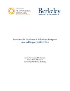 Sustainable Products & Solutions Program Annual ReportCenter for Responsible Business Haas School of Business University of California, Berkeley