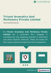 +[removed]Triveni Aromatics And Perfumery Private Limited www.trivenichemicals.com