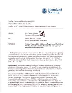 Homeland Security Binding Operational Directive BOD-I 5-01 Original Release Date: May 21, 2015 Applies to: All Federal Civilian Executive Branch Departments and Agencies