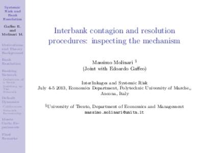 Systemic Risk and Bank Resolution Gaﬀeo E. and
