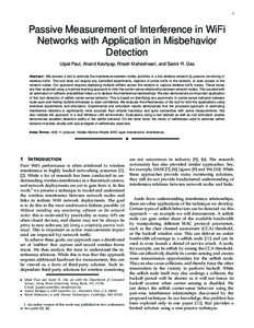 1  Passive Measurement of Interference in WiFi Networks with Application in Misbehavior Detection Utpal Paul, Anand Kashyap, Ritesh Maheshwari, and Samir R. Das