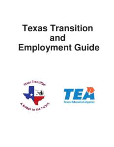 Texas Transition and Employment Guide Sections of the Transition and Employment Guide About This Guide