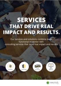SERVICES  THAT DRIVE REAL IMPACT AND RESULTS. Our services and solutions combine deep functional expertise with