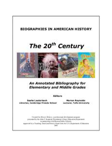 BIOGRAPHIES IN AMERICAN HISTORY  The 20 th