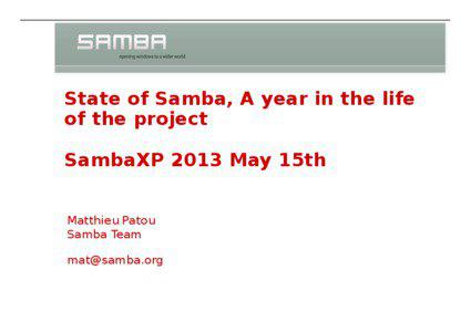 State of Samba, A year in the life of the project SambaXP 2013 May 15th