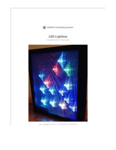 LED Lightbox Created by Sam Clippinger Last updated on:00:15 PM EST  Guide Contents