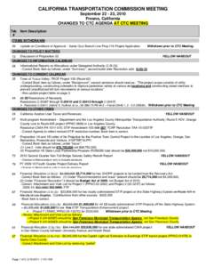CALIFORNIA TRANSPORTATION COMMISSION MEETING September[removed], 2010 Fresno, California CHANGES TO CTC AGENDA AT CTC MEETING Tab #