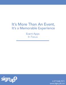 It’s More Than An Event, It’s a Memorable Experience Mobile Meetings In Focus   What makes a successful meeting? That depends on who’s asking. To the stakeholders, it’s all about the numbers: money, revenue, an