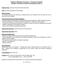 Northern Michigan University – Classroom Support Student Technician Position Description [Level 1] Position Title: Classroom Support Student Technician Unit: Instructional Design and Technology Basic Function: To enhan