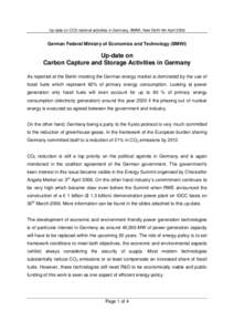 Up-date on CCS national activities in Germany, BMWi, New Delhi 4th April[removed]German Federal Ministry of Economics and Technology (BMWi) Up-date on Carbon Capture and Storage Activities in Germany