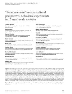 BEHAVIORAL AND BRAIN SCIENCES[removed], 795–855 Printed in the United States of America “Economic man” in cross-cultural perspective: Behavioral experiments in 15 small-scale societies