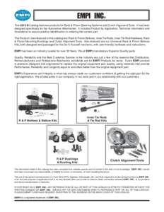 EMPI INC  ® This 2013 B Catalog features products for Rack & Pinion Steering Systems and Clutch Alignment Tools. It has been designed specifically for the Automotive Aftermarket. It includes Product by Application, Tech