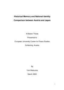Historical Memory and National Identity Comparison between Austria and Japan A Master Thesis Presented to European University Center for Peace Studies