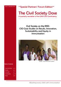 Issue 3, December 2012  **Special Partners’ Forum Edition** The Civil Society Dose A quarterly newsletter of the GAVI CSO Constituency