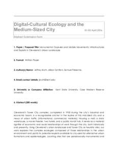 Digital-Cultural Ecology and the Medium-Sized CityApril 2016 Abstract Submission Form  1. Paper / Proposal Title: Monumental Capsules and Mobile Movements: Infrastructures