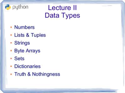 Lecture II Data Types ● Numbers