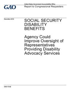 GAO-15-62, Social Security Disability Benefits: Agency Could Improve Oversight Representatives Providing Disability Advocacy Service