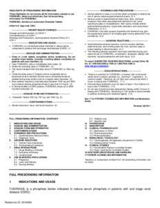 HIGHLIGHTS OF PRESCRIBING INFORMATION These highlights do not include all the information needed to use FOSRENOL safely and effectively. See full prescribing information for FOSRENOL. FOSRENOL (lanthanum carbonate) Chewa