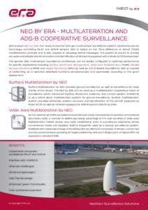 NEO BY ERA - MULTILATERATION AND ADS-B COOPERATIVE SURVEILLANCE ERA product NEO by ERA, the newly enhanced next-gen multi-sensor surveillance system, represents proven technology combining MLAT and ADS-B sensors. NEO is 