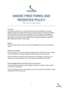 SMOKE FREE PARKS AND RESERVES POLICY Effective from August 2010 Purpose The purpose of this policy is to encourage healthy and active lifestyles for Invercargill