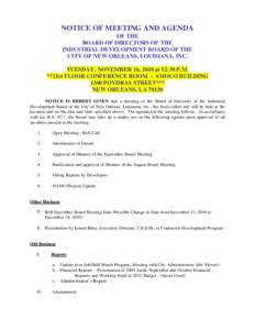 NOTICE OF MEETING AND AGENDA OF THE BOARD OF DIRECTORS OF THE INDUSTRIAL DEVELOPMENT BOARD OF THE CITY OF NEW ORLEANS, LOUISIANA, INC. TUESDAY, NOVEMBER 16, 2010 at 12:30 P.M.