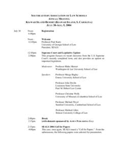 SOUTHEASTERN ASSOCIATION OF LAW SCHOOLS ANNUAL MEETING KIAWAH ISLAND RESORT (KIAWAH ISLAND, S. CAROLINA) JULY 30-AUG. 5, 2004 July 30