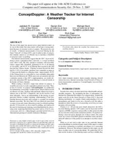 This paper will appear at the 14th ACM Conference on Computer and Communications Security, Oct. 29-Nov. 2, 2007 ConceptDoppler: A Weather Tracker for Internet Censorship Jedidiah R. Crandall