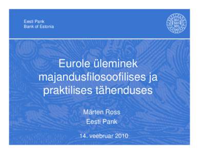 Eesti Pank Bank of Estonia Eurole üleminek majandusfilosoofilises ja praktilises tähenduses