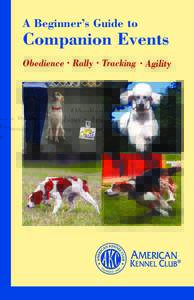 A Beginner’s Guide to  Companion Events Obedience • Rally • Tracking  •