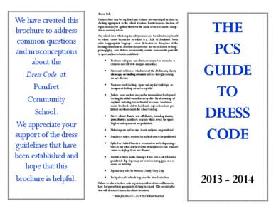 We have created this brochure to address common questions and misconceptions about the Dress Code at