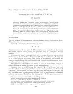 Theory and Applications of Categories, Vol. 28, No. 11, 2013, pp. 269–303.  HOMOTOPY THEORIES OF DIAGRAMS J.F. JARDINE Abstract. Suppose that S is a space. There is an injective and a projective model structure for the