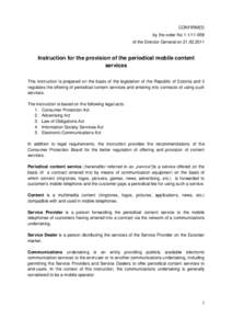 CONFIRMED by the order Noof the Director General onInstruction for the provision of the periodical mobile content services