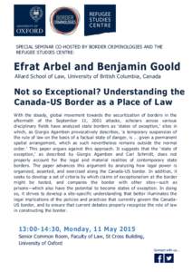 SPECIAL SEMINAR CO-HOSTED BY BORDER CRIMINOLOGIES AND THE REFUGEE STUDIES CENTRE: Efrat Arbel and Benjamin Goold Allard School of Law, University of British Columbia, Canada