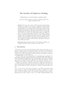 The Security of Ciphertext Stealing Phillip Rogaway1 , Mark Wooding2 , and Haibin Zhang1 1 Dept. of Computer Science, University of California, Davis, USA 2