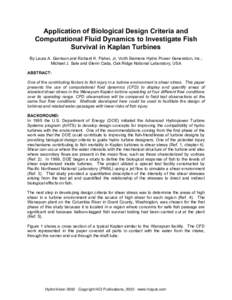 Application of Biological Design Criteria and Computational Fluid Dynamics to Investigate Fish Survival in Kaplan Turbines By Laura A. Garrison and Richard K. Fisher, Jr, Voith Siemens Hydro Power Generation, Inc.; Micha