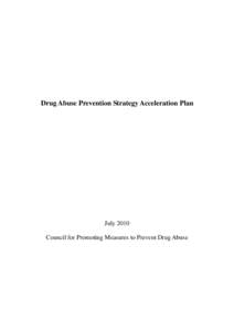 Drug Abuse Prevention Strategy Acceleration Plan  July 2010 Council for Promoting Measures to Prevent Drug Abuse  Objective 1