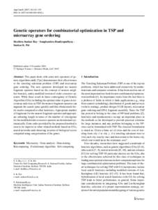 Appl Intell[removed]:183–195 DOI[removed]s10489[removed]y Genetic operators for combinatorial optimization in TSP and microarray gene ordering Shubhra Sankar Ray · Sanghamitra Bandyopadhyay ·