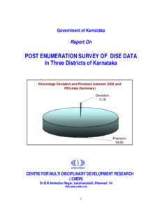 Government of Karnataka  Report On POST ENUMERATION SURVEY OF DISE DATA in Three Districts of Karnataka