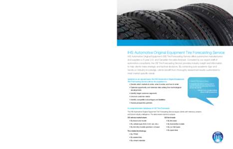 IHS Automotive Original Equipment Tire Forecasting Service  IHS Automotive Original Equipment Tire Forecasting Service IHS Automotive Original Equipment (OE) Tire Forecasting Service offers automotive manufacturers and s