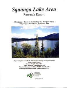 Squanga Lake Area Report, prepared by CPAWS in cooperation with Teslin Tlingit Council, Carcross/Tagish First Nation and others (May, 2001)