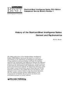 Stanford-Binet Intelligence Scales, Fifth Edition Assessment Service Bulletin Number 1 History of the Stanford-Binet Intelligence Scales: Content and Psychometrics Kirk A. Becker