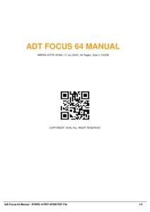 ADT FOCUS 64 MANUAL WWRG-41PDF-AF6M | 17 Jul, 2016 | 24 Pages | Size 1,118 KB COPYRIGHT 2016, ALL RIGHT RESERVED  Adt Focus 64 Manual - WWRG-41PDF-AF6M PDF File